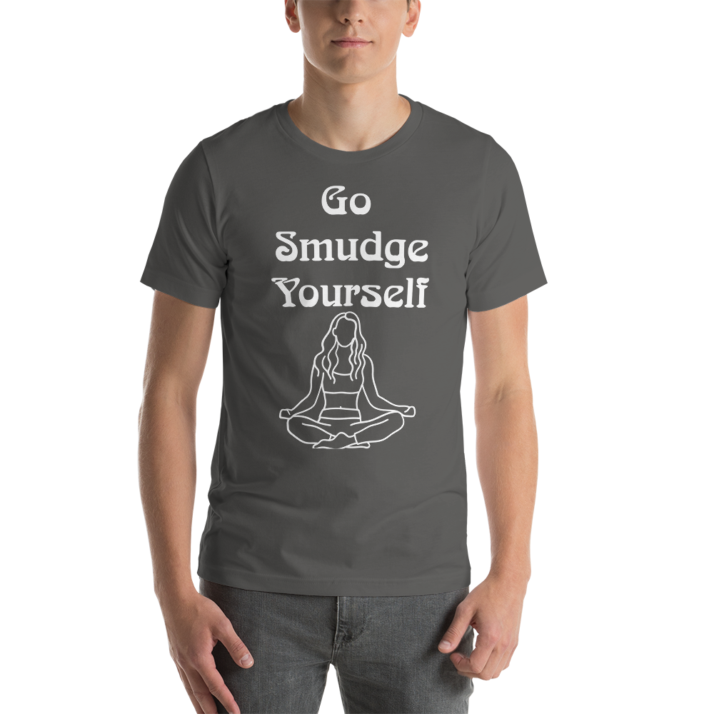 Unisex Go Smudge Yourself t-shirt Asphalt front