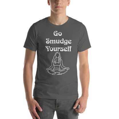 Unisex Go Smudge Yourself t-shirt Asphalt front