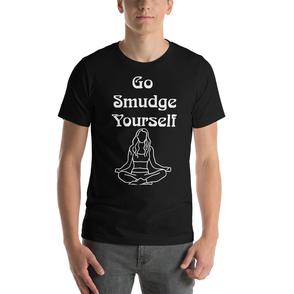 Unisex Go Smudge Yourself t-shirt black front