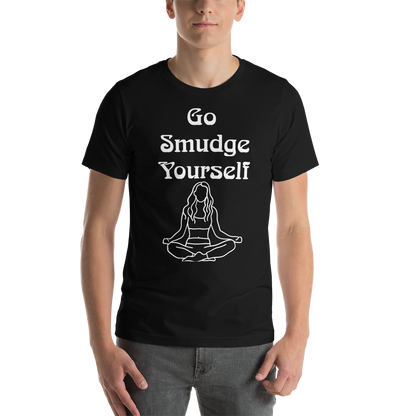 Unisex Go Smudge Yourself t-shirt black front